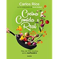 Cocina comida real: Más de 100 recetas para realfooders (Divulgación)